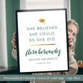 She Believed She Could So She Did Personalized Printable Graduation Sign, Any Size, Green & Gold Foil, High School, College, Class of 2025