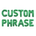 Custom Balloon Letters Balloon Phrase Green Letter Balloons Custom Balloon Banner Balloon Letters in Green